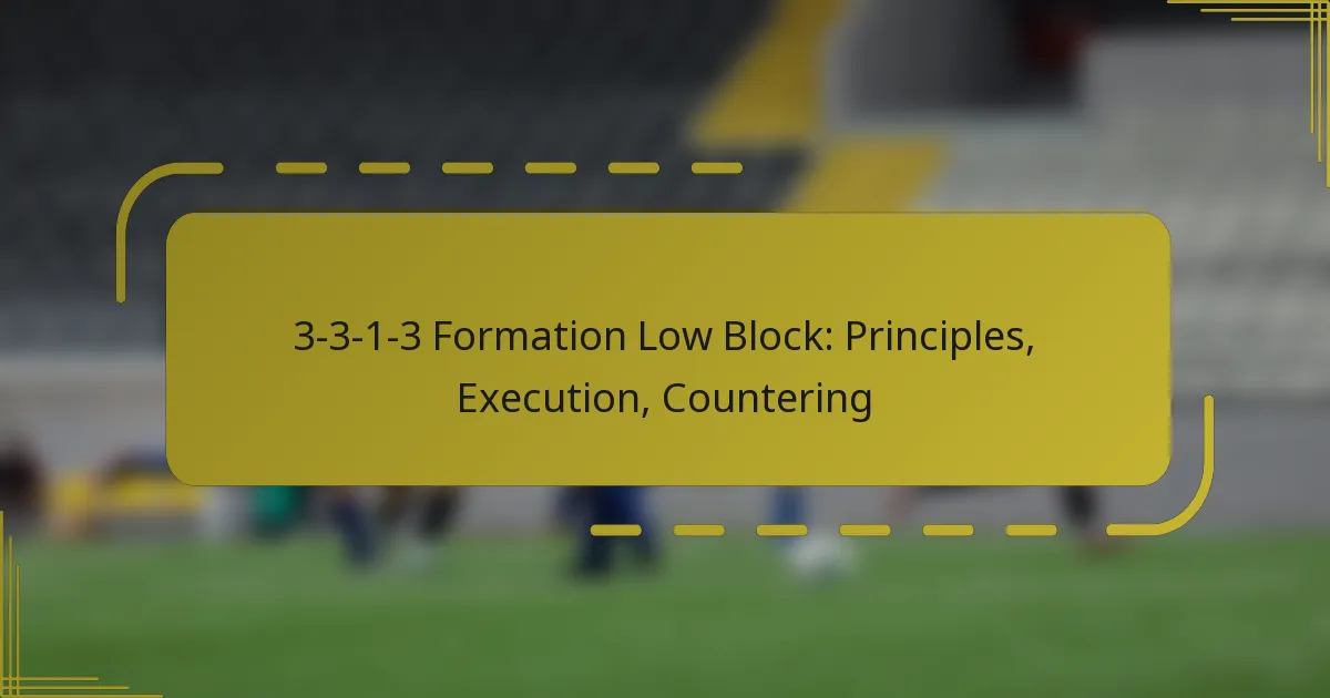 3-3-1-3 Formation Low Block: Principles, Execution, Countering