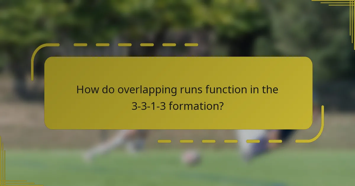 How do overlapping runs function in the 3-3-1-3 formation?