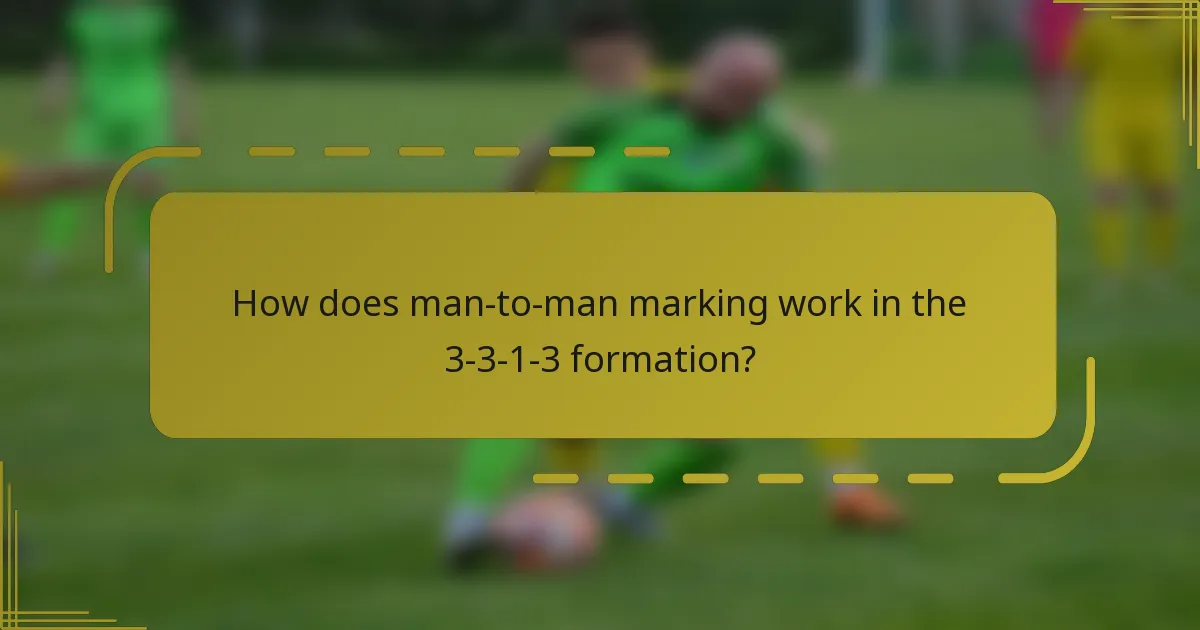 How does man-to-man marking work in the 3-3-1-3 formation?