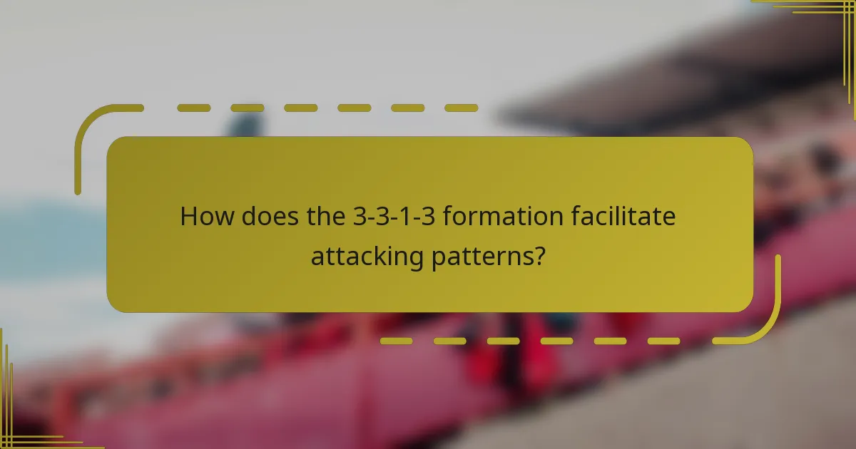 How does the 3-3-1-3 formation facilitate attacking patterns?