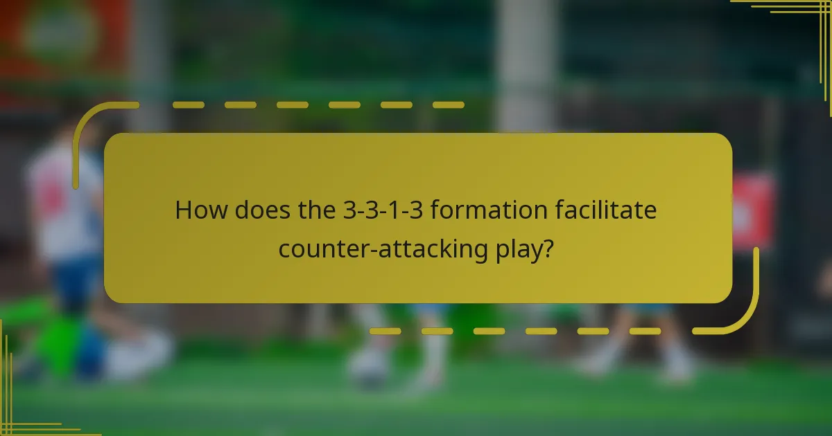 How does the 3-3-1-3 formation facilitate counter-attacking play?