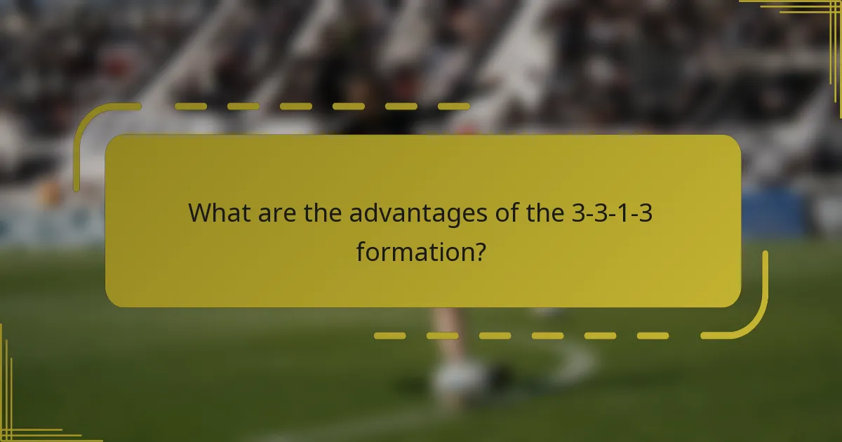 What are the advantages of the 3-3-1-3 formation?