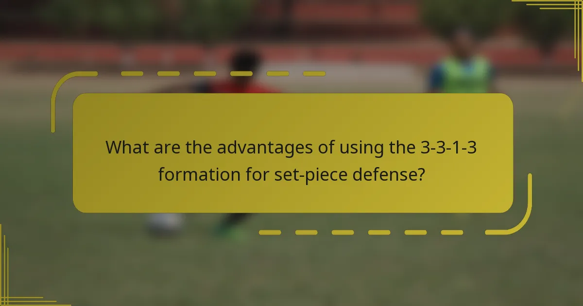 What are the advantages of using the 3-3-1-3 formation for set-piece defense?