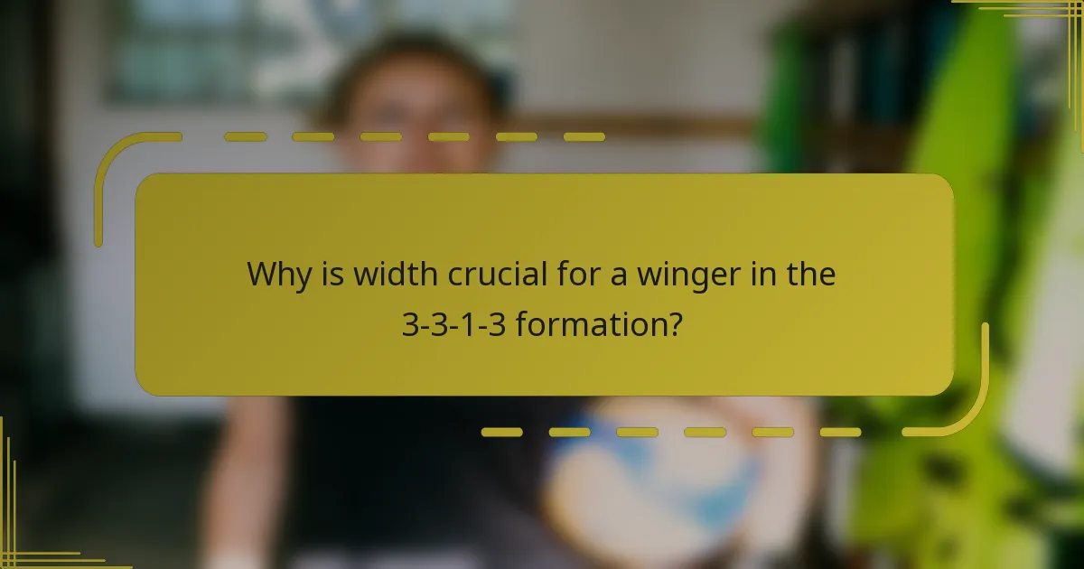 Why is width crucial for a winger in the 3-3-1-3 formation?